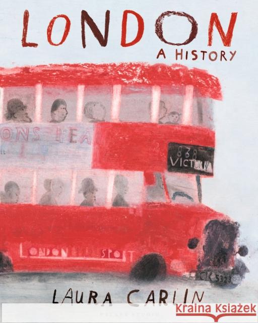 London: A History Laura Carlin 9781406385502 Walker Books Ltd - książka