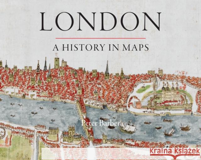 London: A History in Maps Peter Barber 9780712358798  - książka