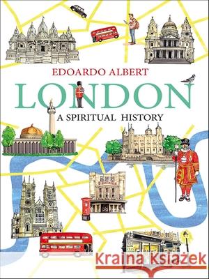 London: A Spiritual History Edoardo Albert 9780745956961 SPCK Publishing - książka