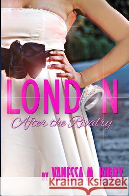 London: After the Rivalry Vanessa M Kirby 9781983637803 Createspace Independent Publishing Platform - książka