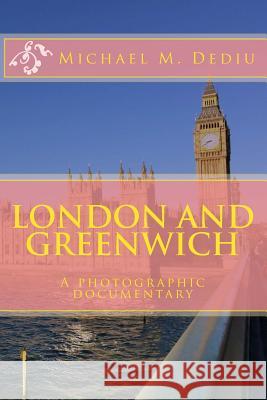 London and Greenwich: A photographic documentary Dediu, Michael M. 9781939757432 Derc Publishing House - książka