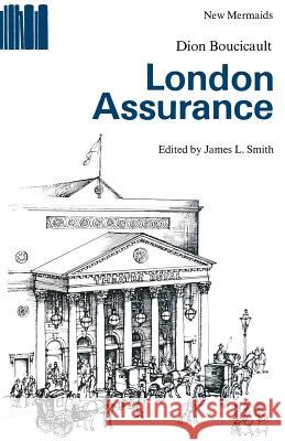 London Assurance Dion Boucicault 9780713626094 A & C BLACK (PUBLISHERS) LTD - książka