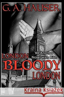 London, Bloody, London: Yet another novel with bite! Price, Stella 9781453784952 Createspace - książka