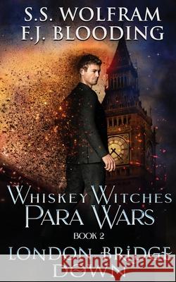 London Bridge Down S. S. Wolfram F. J. Blooding 9781947790544 Whistling Book Press - książka