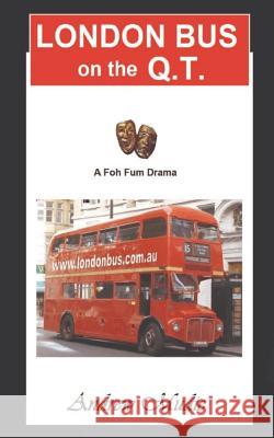 London Bus on the Q.T William Andrew Mudie   9780977527038 Foh Fum Pty Ltd - książka