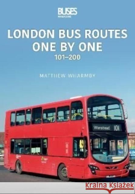 London Bus Routes One by One: 101–200 Matthew Wharmby 9781802820317 CRECY PUBLISHING LIMITED - książka