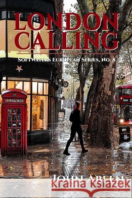 London Calling John Abeln, Peter Abeln, David Reynolds-Gooch 9798542543178 Independently Published - książka