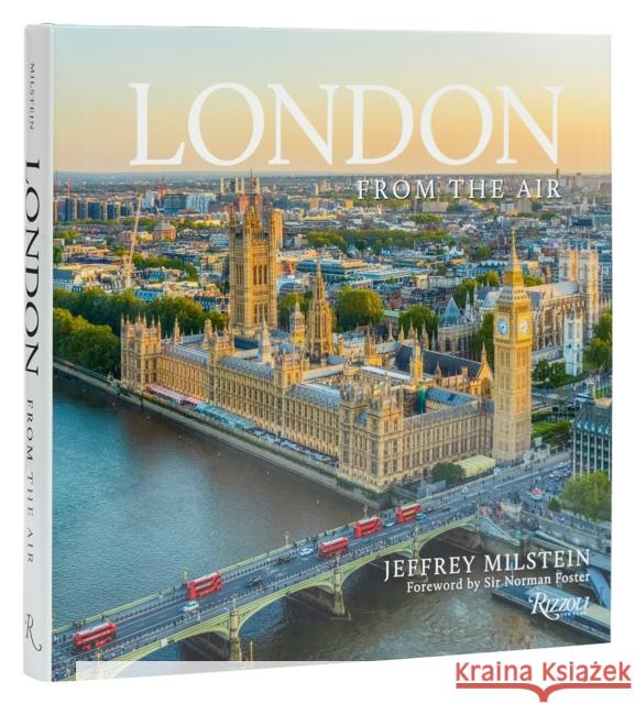 London from the Air Jeffrey Milstein 9780847899753 Rizzoli International Publications - książka