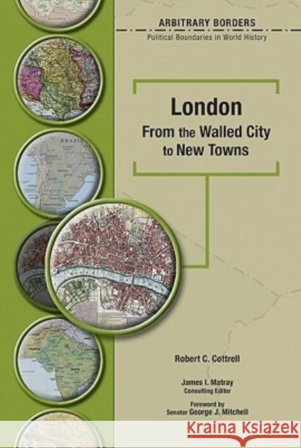 London: From the Walled City to New Towns Cottrell, Robert 9780791086841 Chelsea House Publications - książka