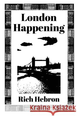 London Happening Rich Hebron Neghemi Micah 9781966742142 Blue Byron Books - książka