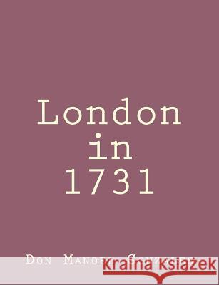 London in 1731 Don Manoel Gonzales 9781492840909 Createspace - książka