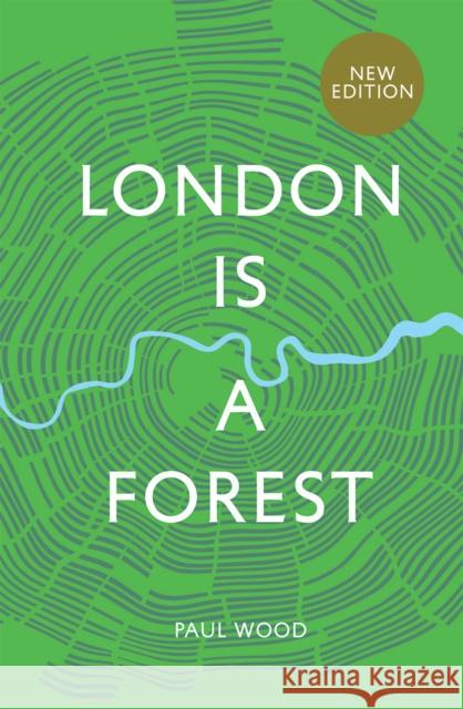 London is a Forest Paul Wood 9781787138766 Quadrille Publishing Ltd - książka