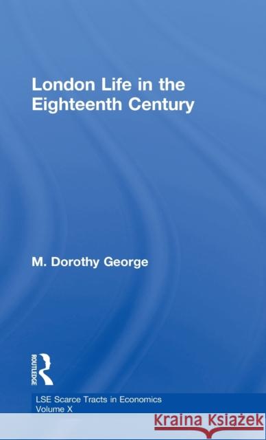 London Life 18th Century Lse George, M. Dorothy 9780415143943 Routledge - książka