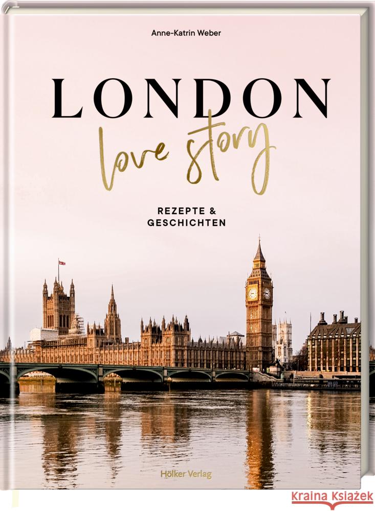 London Love Story Weber, Anne-Katrin 9783881172875 Hölker - książka