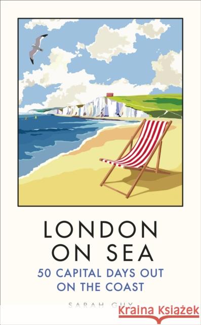 London on Sea Sarah Guy 9781785038631 Ebury Publishing - książka