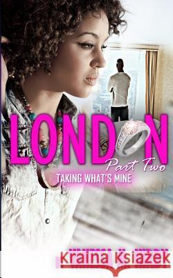 London Part Two: Taking What's Mine Vanessa M. Kirby 9781983637933 Createspace Independent Publishing Platform - książka