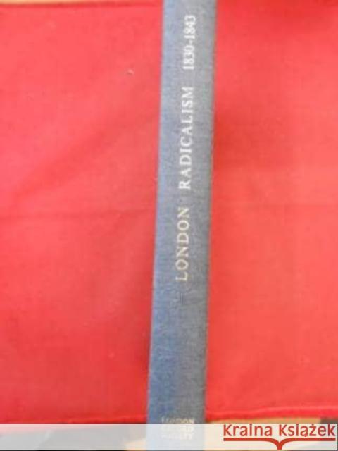 London Radicalism 1830 - 1843: A Selection from the Papers of Francis Place  9780900952012 London Record Society - książka