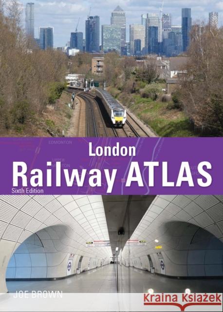 London Railway Atlas 6th Edition Joe (Author) Brown 9781800352636 Crecy Publishing - książka