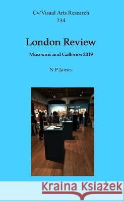 London Review: Museums and Galleries 2019 Marina Vaizey 9781908419873 CV Publications - książka