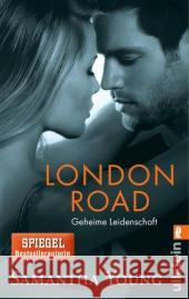 London Road - Geheime Leidenschaft : Deutsche Erstausgabe Young, Samantha 9783548285986 Ullstein TB - książka