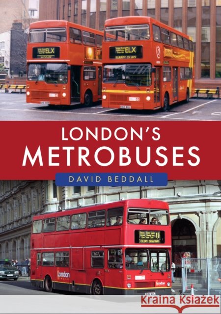 London's Metrobuses David Beddall 9781398124417 Amberley Publishing - książka