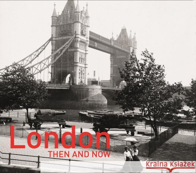 London Then and Now®: Revised Second Edition Vaughan Grylls 9781911641391 HarperCollins Publishers - książka