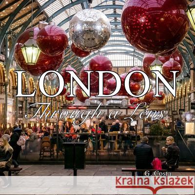 London: Through a Lens (Photo Book) G. Costa 9781987671155 Independent Guidebooks - książka