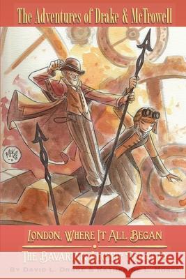 London, Where It All Began - The Bavarian Airship Regatta Katherine L. Morse David L. Drake 9781950849000 Drake & McTrowell - książka