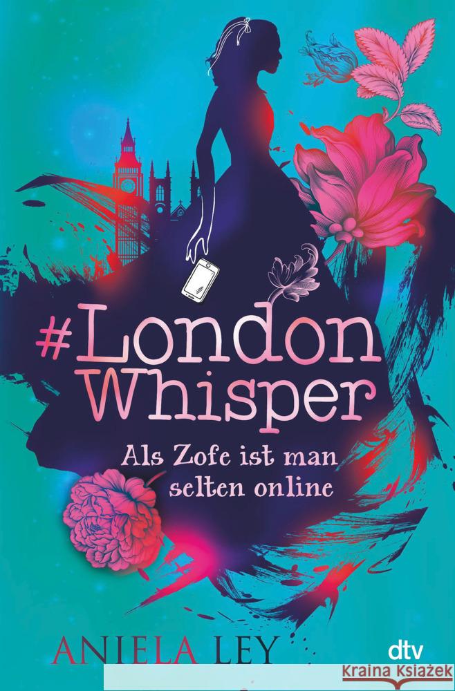 #London Whisper - Als Zofe ist man selten online Ley, Aniela 9783423763691 DTV - książka