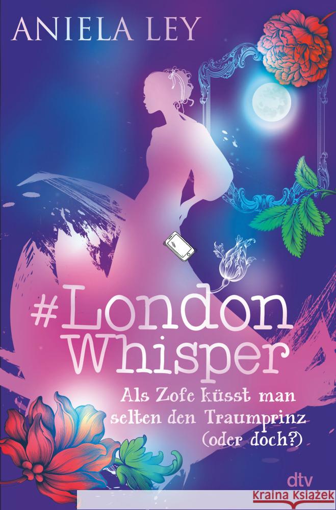 #London Whisper - Als Zofe küsst man selten den Traumprinz (oder doch?) Ley, Aniela 9783423764230 DTV - książka