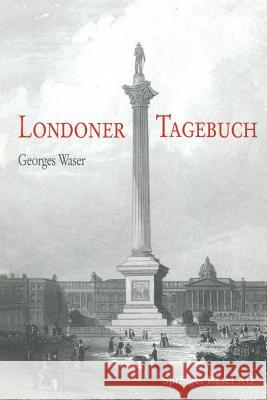 Londoner Tagebuch Waser 9783764324803 Springer - książka