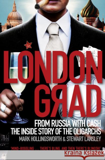 Londongrad: From Russia with Cash;the Inside Story of the Oligarchs Mark Hollingsworth 9780007356379 HarperCollins Publishers - książka