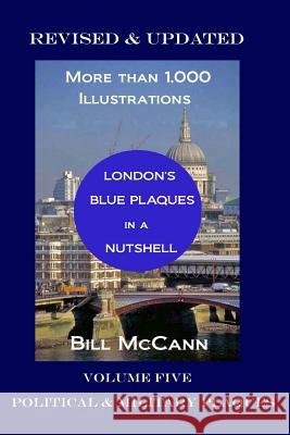 London's Blue Plaques in a Nutshell Volume 5: Political & Military Plaques Bill McCann 9781795529983 Independently Published - książka