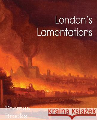 London's Lamentations Thomas Brooks 9781612038445 Bottom of the Hill Publishing - książka