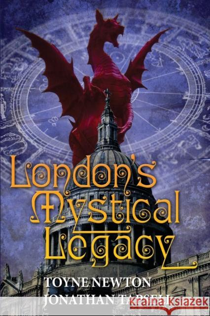 London's Mystical Legacy: Alternative biography of London  9780957406155 Brutus Media - książka