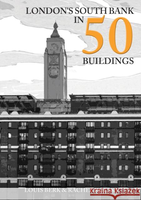 London's South Bank in 50 Buildings Rachel Kolsky 9781398110038 Amberley Publishing - książka