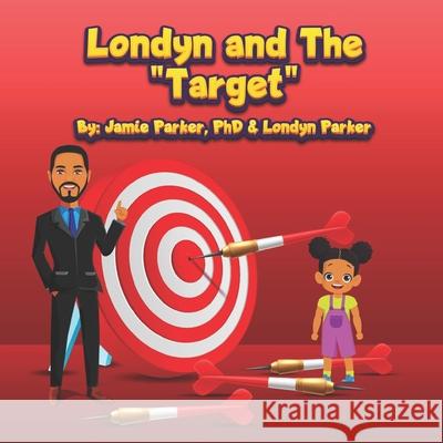 Londyn and the Target Londyn Parker, Jamie Parker 9798333617729 Independently Published - książka
