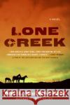 Lone Creek Neil McMahon 9780060792220 Harper Paperbacks