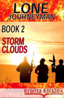 Lone Journeyman Book 2: Storm Clouds Frank Reliance 9781530765454 Createspace Independent Publishing Platform - książka