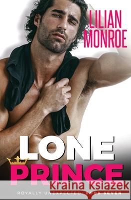 Lone Prince: An Accidental Pregnancy Romance Lilian Monroe 9781922457189 Mjb Publishing - książka