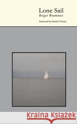 Lone Sail Roger Brammer 9781530489725 Createspace Independent Publishing Platform - książka
