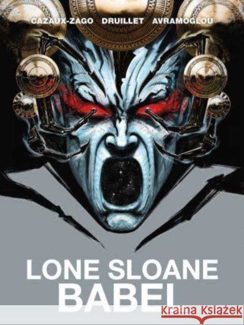 Lone Sloane: Babel Philippe Druillet Xavier Cazaux-Zago Dimitri Avramoglou 9781787740174 Titan Books Ltd - książka
