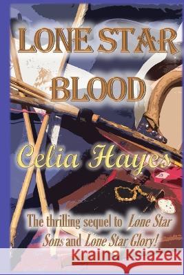 Lone Star Blood Celia Hayes 9780989782395 Watercress Press - książka