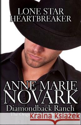 Lone Star Heartbreaker Anne Marie Novark 9781484952016 Createspace - książka