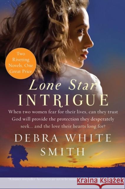 Lone Star Intrigue: Texas Heat/Texas Pursuit Debra White Smith 9780062049445 Avon Inspire - książka
