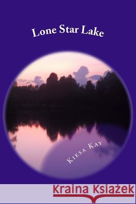 Lone Star Lake Kiesa Kay 9781537133270 Createspace Independent Publishing Platform - książka