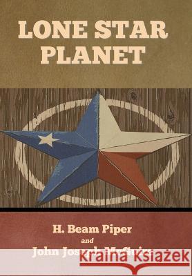 Lone Star Planet H Beam Piper John Joseph McGuire  9798888302934 Bibliotech Press - książka