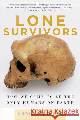 Lone Survivors: How We Came to Be the Only Humans on Earth Chris Stringer 9781250023308 St. Martin's Griffin - książka