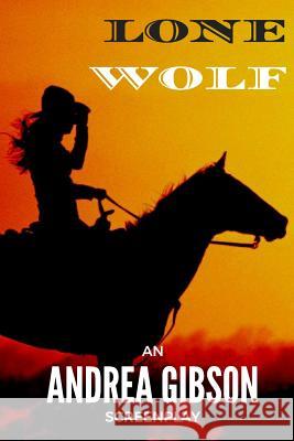 Lone Wolf Andrea Gibson 9781541140714 Createspace Independent Publishing Platform - książka
