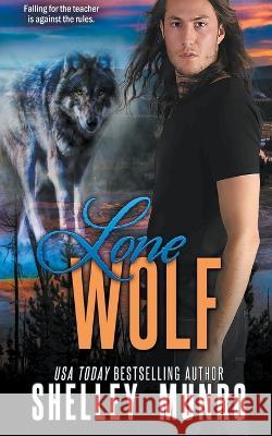 Lone Wolf Shelley Munro 9781991063182 Shelley Munro - książka